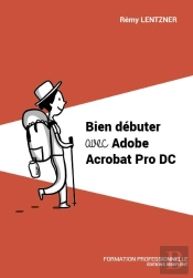 Bien Debuter Avec Adobe Acrobat Pro Dc