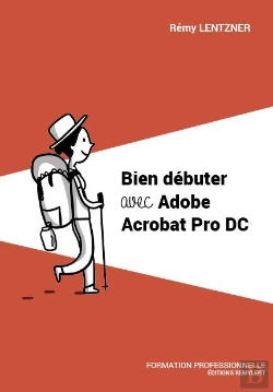 Bertrand.pt - Bien Debuter Avec Adobe Acrobat Pro Dc