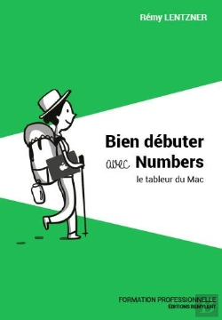 Bertrand.pt - Bien Debuter Avec Numbers - Le Tableur Du Mac