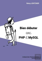 Bien Debuter Avec Php Et Mysql