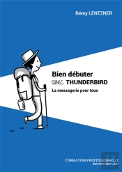 Bien Débuter Avec Thunderbird