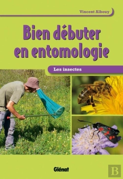 Bertrand.pt - Bien Débuter En Entomologie
