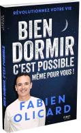 Bien Dormir, C'Est Possible, Même Pour Vous !