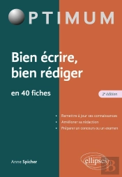 Bien Écrire, Bien Rédiger En 40 Fiches (2e Édition)