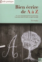 Bien Écrire De A À Z ; Guide Pratique