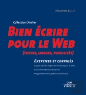Bien Écrire Pour Le Web : Exercices Et Corrigés