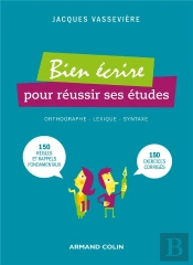 Bien Écrire Pour Réussir Ses Études (2e Édition)