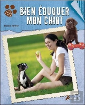 Bien Eduquer Mon Chiot
