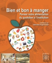 Bien Et Bon À Manger ; Penser Notre Alimentation Du Quotidien À L'Institution De Santé