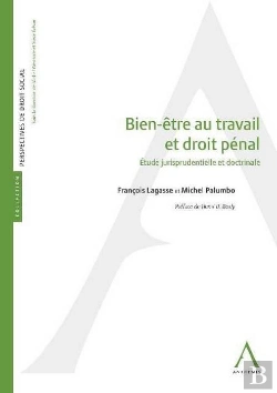 Bertrand.pt - Bien-Être Au Travail Et Droit Pénal ; Étude Jurisprudentielle Et Doctrinale (2e Édition)