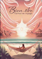 Bien Être, Carnet De Voyage