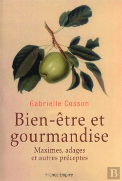 Bertrand.pt - Bien-Être Et Gourmandise ; Maximes, Adages Et Autres Préceptes