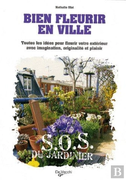 Bertrand.pt - Bien Fleurir En Ville ; Toutes Les Idées Pour Fleurir Votre Extérieur Avec Imagination, Originalité Et Plaisir
