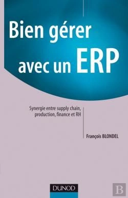 Bertrand.pt - Bien Gérer Avec Un Erp; Synergie Entre Suplly Chain, Production, Finance Et Rh