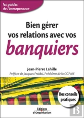 Bien Gerer Vos Relations Avec Vos Banques