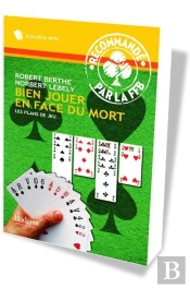 Bien Jouer En Face Du Mort ; Les Plans De Jeu