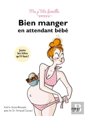 Bien Manger En Attendant Bébé (3e Édition)