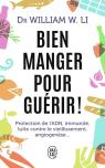 Bien Manger Pour Guerir - Les Decouvertes De La Science Pour Vivre En Bonnse San - Les Decouvertes D