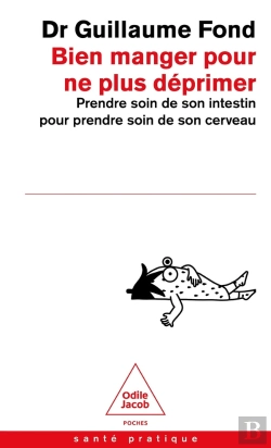 Bertrand.pt - Bien Manger Pour Ne Plus Déprimer : Prendre Soin De Son Intestin Pour Prendre Soin De Son Cerveau
