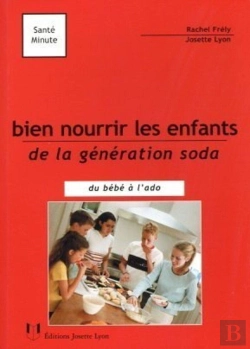 Bertrand.pt - Bien Nourrir Les Enfants De La Génération Soda