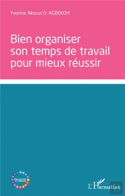 Bertrand.pt - Bien Organiser Son Temps De Travail Pour Mieux Réussir