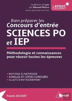 Bertrand.pt - Bien Préparer Les Concours D'Entrée Sciences Po Et Iep ; Méthodologie Et Connaissances Pour Réussir Toutes Les Épreuves