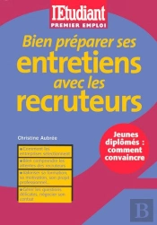 Bien Préparer Ses Entretiens Avec Les Recruteurs