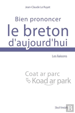 Bertrand.pt - Bien Prononcer Le Breton D'Aujourd'Hui : Les Liaisons