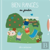 Bien Rangés ; Au Jardin