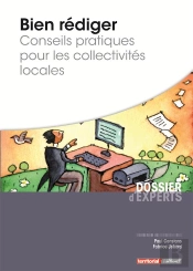 Bien Rédiger ; Conseils Pratiques Pour Les Collectivités