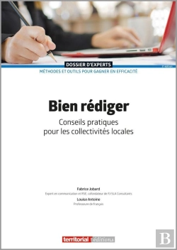 Bertrand.pt - Bien Rédiger : Conseils Pratiques Pour Les Collectivités Locales (3e Édition)