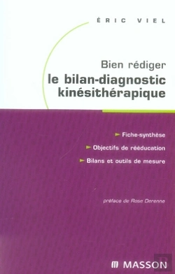 Bertrand.pt - Bien Rédiger Le Bilan-Diagnostic Kinésithérapique ; Mise En Oeuvre Des Recommandations De La H.A.S
