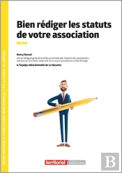 Bien Rédiger Les Statuts De Votre Association (5e Édition)