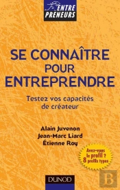 Bien Se Connaître Pour Entreprendre - Testez Vos Capacités De Créateur : Testez Vos Capacités De Créateur