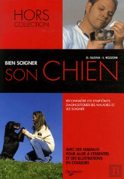 Bertrand.pt - Bien Soigner Son Chien ; Petit Guide Du Vétérinaire Pour Tous