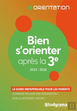 Bertrand.pt - Bien S'Orienter Apres La 3 - Le Guide Indispensable Pour Les Parents De Collegiens