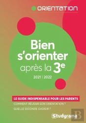 Bien S'Orienter Après La Troisième (Édition 2021/2022)