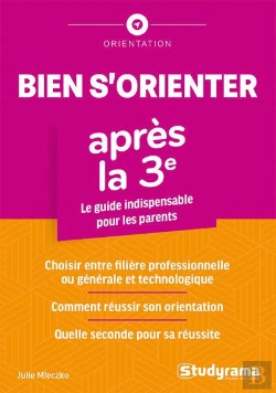 Bertrand.pt - Bien S'Orienter Apres La Troisième : Le Guide Indispensable Pour Les Parents