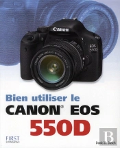 Bien Utiliser Le Canon Eos 550d
