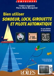 Bien Utiliser Sondeur, Loch, Girouette Et Pilote Automatique