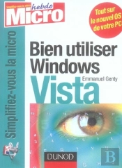 Bien Utiliser Windows Vista ; Étape Par Étape
