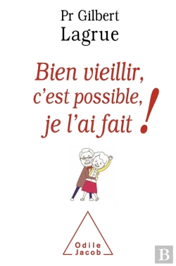 Bertrand.pt - Bien Vieillir, C'Est Possible, Je L'Ai Fait !