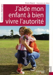 Bien Vivre L'Autorite. J'Aide Mon Enfant