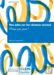 Bien Vivre L'Ecole - Nos Ados Sur Les Reseaux Sociaux - Meme Pas Peur !