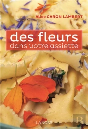 Bienfaits D'Une Alimentation Fleurie (Les)