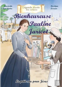 Bertrand.pt - Bienheureuse Pauline Jaricot : Le Petit Sou Pour Jésus