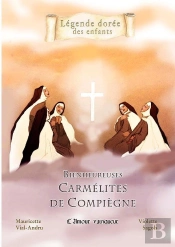 Bienheureuses Carmélites De Compiègne ; L'Amour Vainqueur