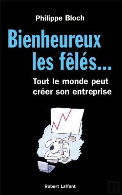 Bertrand.pt - Bienheureux Les Feles... Tout Le Monde Peut Creer Son Entreprise