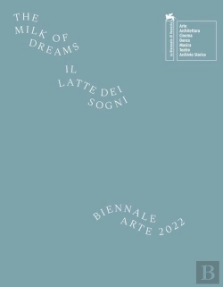 Bertrand.pt - Biennale Arte 2022 - The Milk Of Dreams