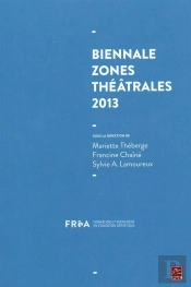 Biennale, Zones Theatrales 2013